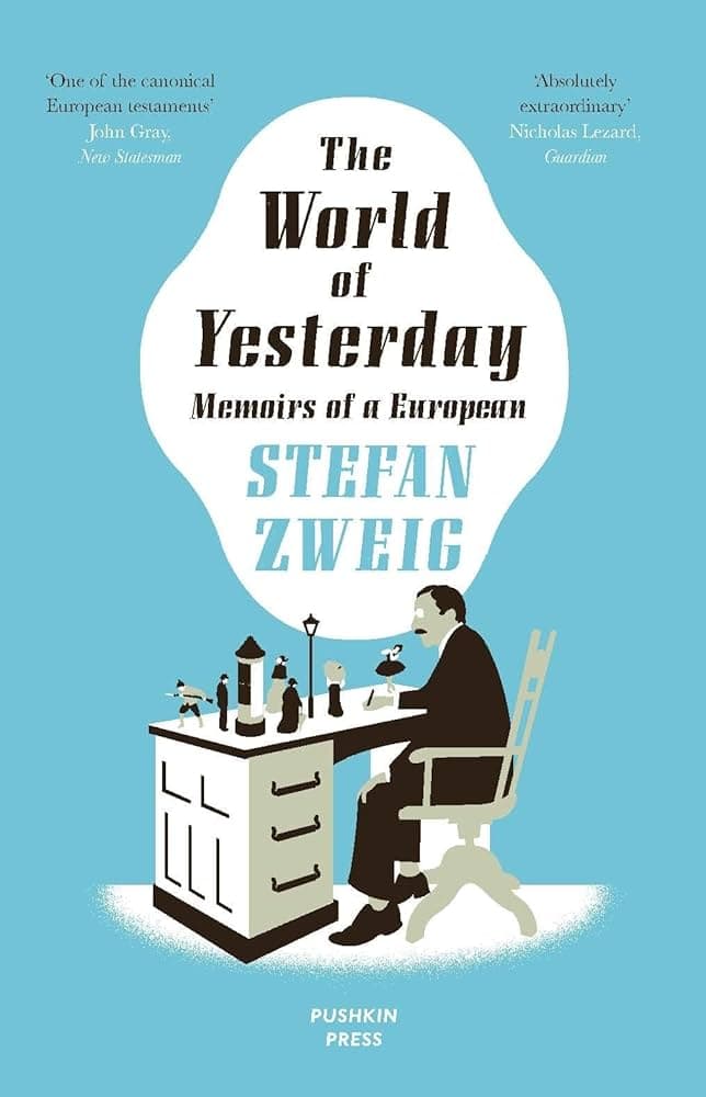 The World of Yesterday, Stefan Zweig